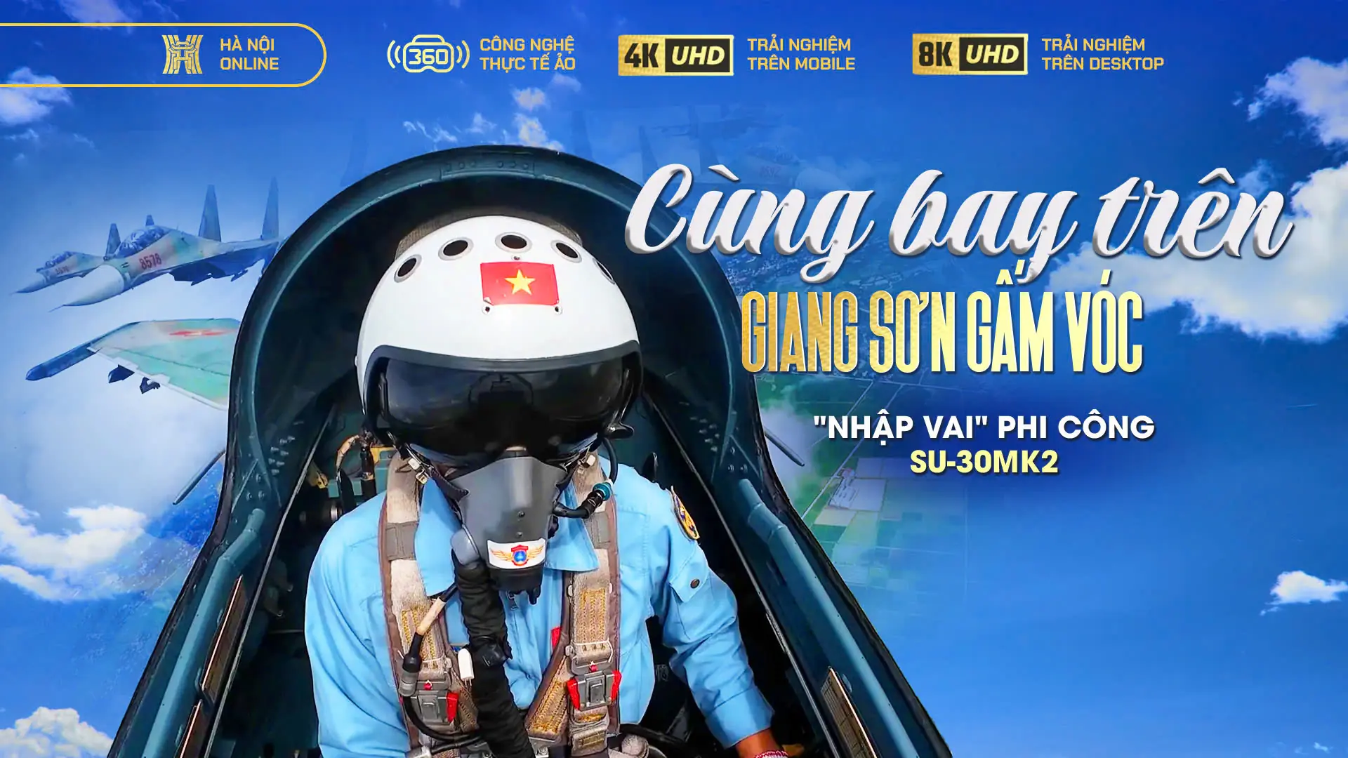 Cùng bay trên giang sơn gấm vóc - Nhập vai phi công Su-30MK2
